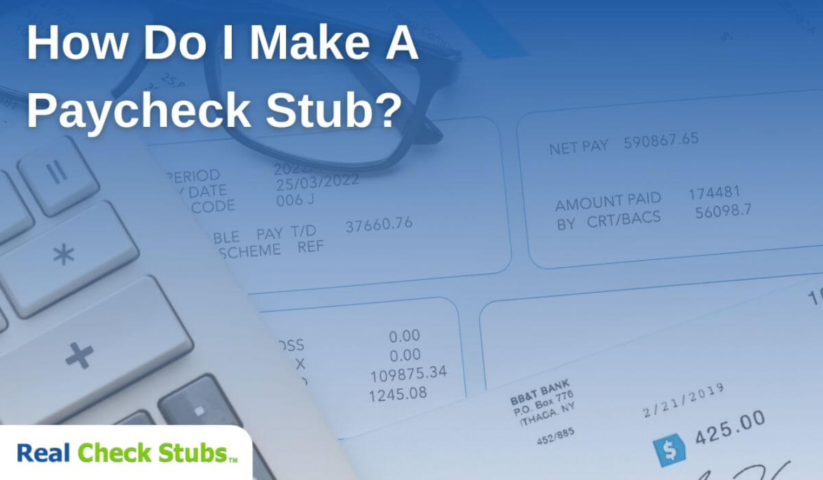 How Do I Make a Paycheck Stub